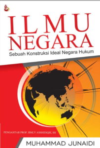 Sebuah Konstruksi Ideal Negara Hukum