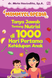Tanya Jawab Tentang Nutrisi di 1000 Hari Pertama Kehidupan Anak